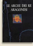 Le arche dei re aragonesi